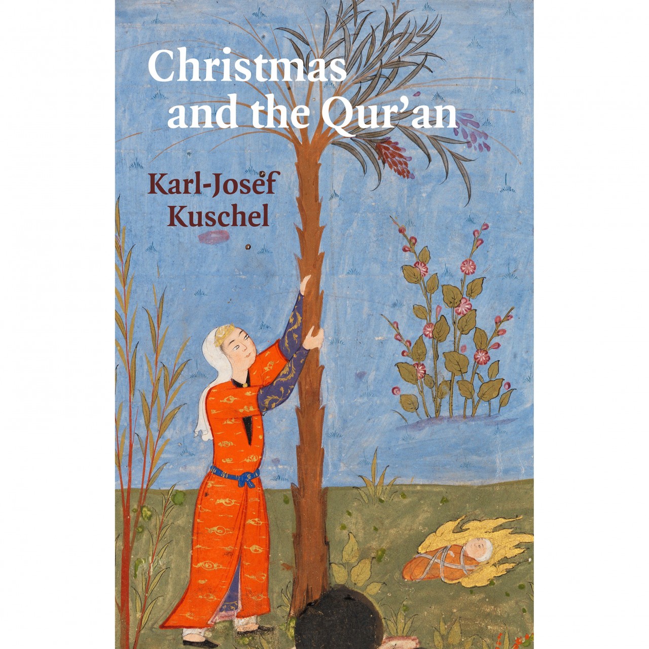 Christmas And The Qur’an By Karl-Josef Kuschel